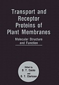Transport and Receptor Proteins of Plant Membranes: Molecular Structure and Function