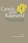 Canola and Rapeseed: Production, Chemistry, Nutrition and Processing Technology