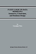 Fuzzy Logic in Data Modeling: Semantics, Constraints, and Database Design