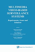 Multimedia Video-Based Surveillance Systems: Requirements, Issues and Solutions