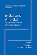 α-Gal and Anti-Gal: α1,3-Galactosyltransferase, α-Gal Epitopes, and the Natural Anti-Gal Antibody Subcellular Biochemistry