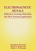 Electromagnetic Signals: Reflection, Focusing, Distortion, and Their Practical Applications