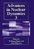 Advances in Nuclear Dynamics 3