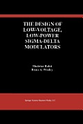 The Design of Low-Voltage, Low-Power Sigma-Delta Modulators