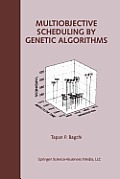 Multiobjective Scheduling by Genetic Algorithms