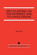 Multicasting on the Internet and Its Applications