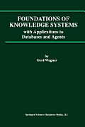 Foundations of Knowledge Systems: With Applications to Databases and Agents