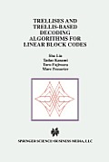 Trellises and Trellis-Based Decoding Algorithms for Linear Block Codes
