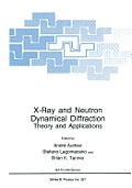 X-Ray and Neutron Dynamical Diffraction: Theory and Applications