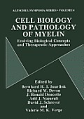 Cell Biology and Pathology of Myelin: Evolving Biological Concepts and Therapeutic Approaches