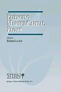 Emerging Market Capital Flows: Proceedings of a Conference Held at the Stern School of Business, New York University on May 23-24, 1996