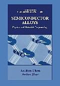 Semiconductor Alloys: Physics and Materials Engineering
