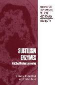 Subtilisin Enzymes: Practical Protein Engineering