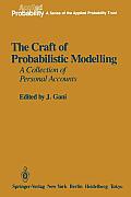 The Craft of Probabilistic Modelling: A Collection of Personal Accounts