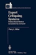 Expert Critiquing Systems: Practice-Based Medical Consultation by Computer