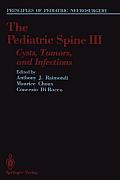 The Pediatric Spine III: Cysts, Tumors, and Infections