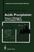 Acidic Precipitation: Biological and Ecological Effects