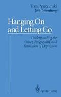Hanging on and Letting Go: Understanding the Onset, Progression, and Remission of Depression