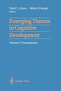 Emerging Themes in Cognitive Development: Volume I: Foundations