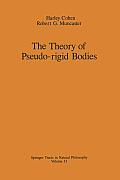 The Theory of Pseudo-Rigid Bodies
