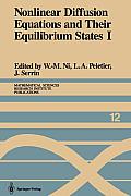 Nonlinear Diffusion Equations and Their Equilibrium States I: Proceedings of a Microprogram Held August 25-September 12, 1986