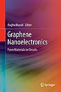 Graphene Nanoelectronics: From Materials to Circuits