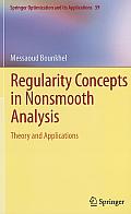 Regularity Concepts in Nonsmooth Analysis: Theory and Applications