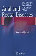 Anal and Rectal Diseases: A Concise Manual