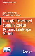 Ecologist-Developed Spatially-Explicit Dynamic Landscape Models