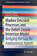 Markov Decision Processes and the Belief-Desire-Intention Model: Bridging the Gap for Autonomous Agents