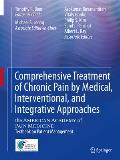 Comprehensive Treatment of Chronic Pain by Medical, Interventional, and Integrative Approaches: The American Academy of Pain Medicine Textbook on Pati