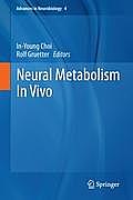 Neural Metabolism in Vivo
