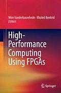 High Performance Computing Using FPGAs