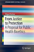 From Justice to Protection: A Proposal for Public Health Bioethics