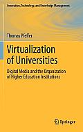 Virtualization of Universities: Digital Media and the Organization of Higher Education Institutions