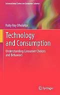 Technology and Consumption: Understanding Consumer Choices and Behaviors