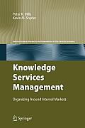 Knowledge Services Management: Organizing Around Internal Markets