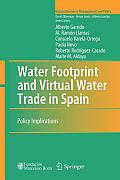 Water Footprint and Virtual Water Trade in Spain: Policy Implications