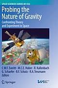 Probing the Nature of Gravity: Confronting Theory and Experiment in Space