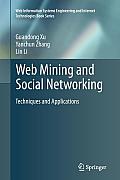 Web Mining and Social Networking: Techniques and Applications