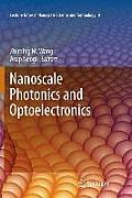 Nanoscale Photonics and Optoelectronics