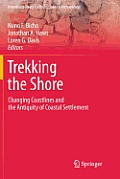 Trekking the Shore: Changing Coastlines and the Antiquity of Coastal Settlement