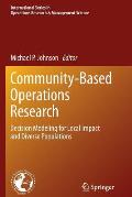 Community-Based Operations Research: Decision Modeling for Local Impact and Diverse Populations