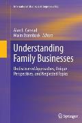 Understanding Family Businesses: Undiscovered Approaches, Unique Perspectives, and Neglected Topics