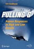Pulling G: Human Responses to High and Low Gravity