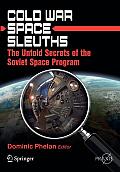 Cold War Space Sleuths: The Untold Secrets of the Soviet Space Program