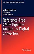 Reference-Free CMOS Pipeline Analog-To-Digital Converters