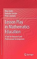 Lesson Play in Mathematics Education:: A Tool for Research and Professional Development