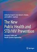 The New Public Health and Std/HIV Prevention: Personal, Public and Health Systems Approaches