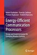Energy-Efficient Communication Processors: Design and Implementation for Emerging Wireless Systems